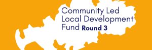 Community Led Local Development Fund Round Three